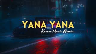 Semicenk Reynmen - Yana Yana - Kerem Music Remix