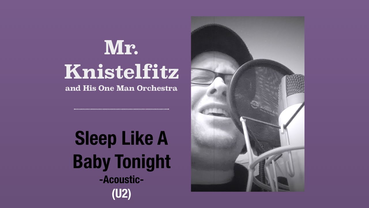 u2-sleep-like-a-baby-tonight-piano-cover-by-mr-knistelfitz-youtube