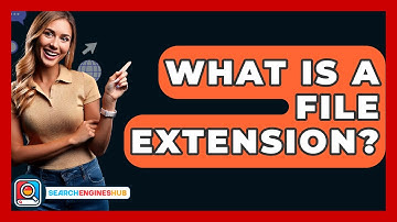 What Is A File Extension? - SearchEnginesHub.com