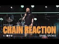 Chain Reaction | Pastor Daniel Groves | Hope City