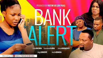 BANK ALERT - NIGERIAN NOLLYWOOD MOVIE