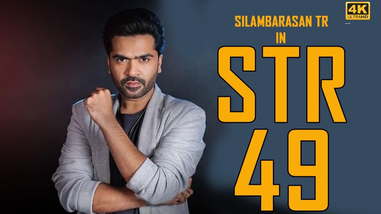 STR - 49 MOVIE , Simbu Upcoming Movies 2022 ,Silambarasan TR , Pathuthala &VTK Update 