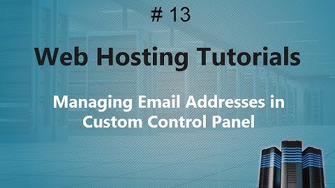 Web Hosting Training 13 | Managing Email Addresses in Custom Control Panel