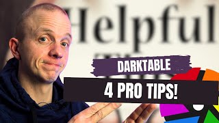 4 PRO TIPS in darktable Net Worth