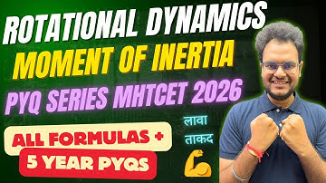 📘Physics PYQ Series for MHT-CET 2026 | Rotational Dynamics | Lec-1