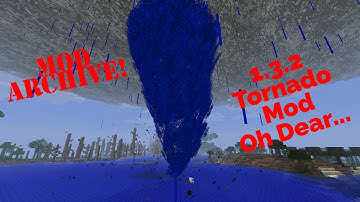 Mod Archive! (Epsiode 1)  1.3.2 Tornado Mod!