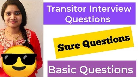 Transistor Interview Questions| Core Company Interview Questions