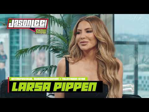 Larsa Pippen Gets Candid About Her Exes, Dating Regrets & Scottie Pippen | The Jason Lee Show