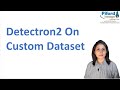 Detectron2 on Custom Dataset | Object Detection Using Detectron2