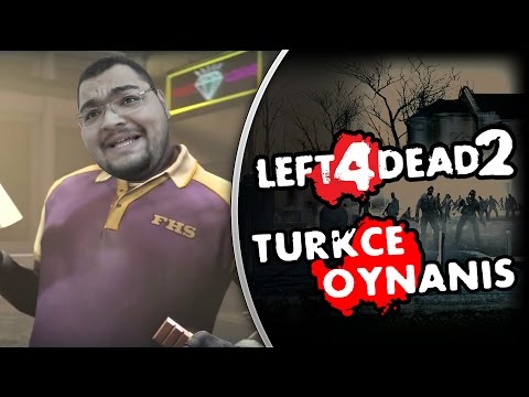 TAŞIMAKTAN OMZUM AĞRIDI / Left 4 Dead 2 : Türkçe - Bölüm 1