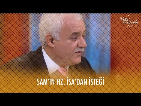 Sam'ın Hz. İsa'dan isteği - Nihat Hatipoğlu ile Dosta Doğru 23. Bölüm