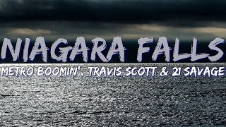 Metro Boomin', Travis Scott \& 21 Savage - Niagara Falls (Explicit) (Lyrics) - Full Audio, 4k Video