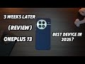 3 weeks laterOnePlus 13 Review – Worth the Upgrade in 2025? OnePlus13 #OnePlus13Review