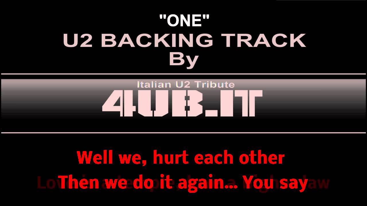 U2 "One" Backing Track Karaoke By 4UB Italian U2 Tribute YouTube