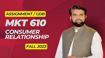 MKT610 Customer Relationship Management Solution Assignment 1 Fall 2023, MKT 610 Fall 2023-2024