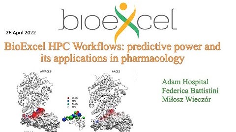 BioExcel Webinar #64: BioExcel HPC Workflows: predictive power and its applications in pharmacology