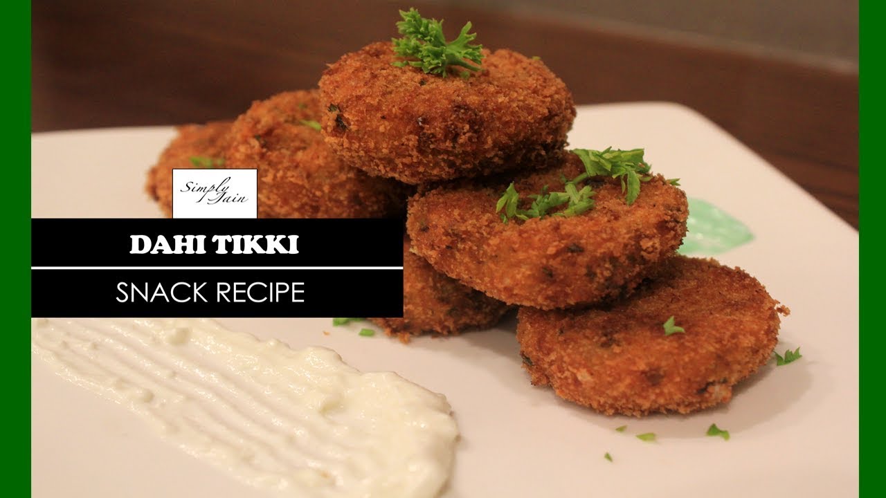 Jain Dahi Tikki - दही टिक्की | How To Make Easy Dahi Tikki | Simply Jain