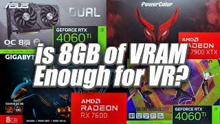 Is 8GB of VRAM Enough for PC VR?