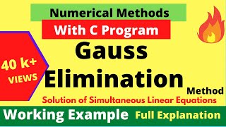 Gauss Elimination Method - Working Example with  C Program | Numerical Method | Dilip Kumar Gangwar