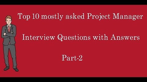 Top 10 mostly asked project manager interview questions and answers Part-2