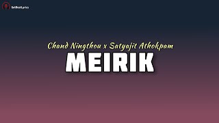 Meirik Lyrics - Chand Ningthou | Satyajit Athokpam | Lanchenba Laishram | New Manipuri Song 2021