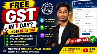 Complete GST Course: Free GST Registration Online 2026 | New Rule 14A, GSTR-1 & GSTR-3B Filing Guide