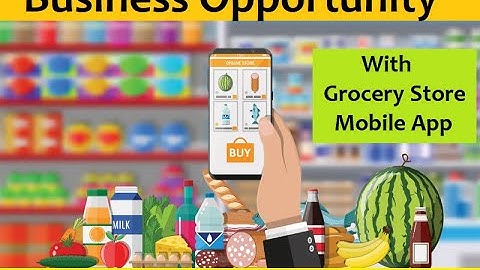 Business Opportunity with Grocery Store E-Commerce Home Delivery Mobile App. www.solversolutions.in