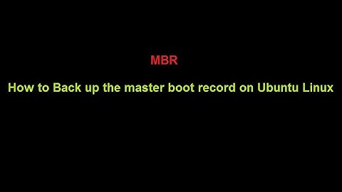 How to Back up the master boot record on Ubuntu Linux