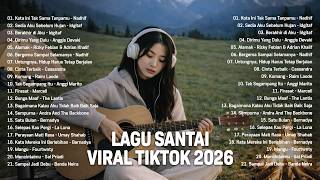 Lagu Santai Viral Tiktok 2026 — Lagu Pop Indonesia Terbaru 2026  | Pop Hits Indonesia 2026 #viral