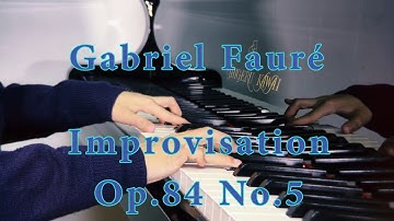 Fauré - Improvisation op. 84 no. 5
