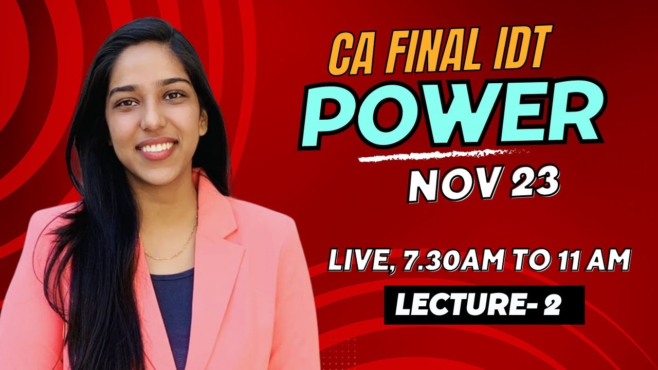 CA FINAL NOV23 IDT Power Batch - DAY2 - CA Riddhi Baghmar - Live 7.30 ...