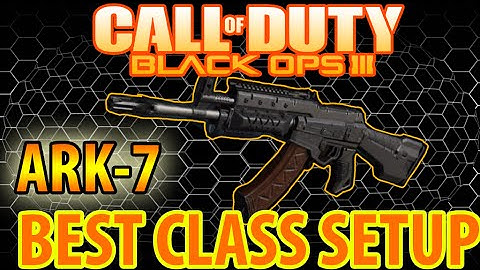 Black Ops 3 : BEST "ARK-7"CLASS SETUP" (BO3 ARK-7 CLASS SETUP)