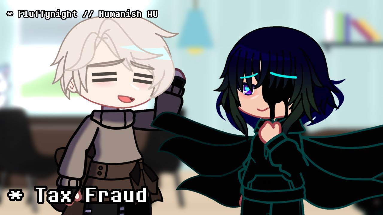 ;; Tax Fraud || Humanish AU [ fluffynight ] ;; - YouTube