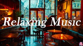 Relaxing Piano Instrumental Music for Studying, Working☕Cozy Coffee Shop Ambience & Smooth Music