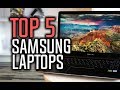 Best Samsung Laptops in 2018 - Which Is The Best Samsung Laptop?