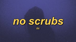 TLC - No Scrubs (slowed   reverb   lyrics)