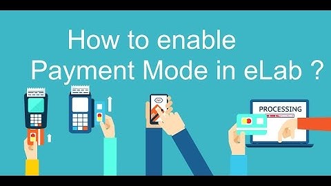 eLab - Enable Payment mode and generate report