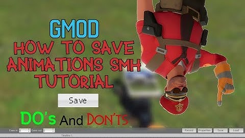 GMOD SMH How To Save And load Saved Animations DOS AND DON