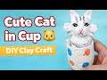 “Cute Cat in Cup 🐱”“DIY Clay Craft” Out of Waste #rohiniartandcraft #