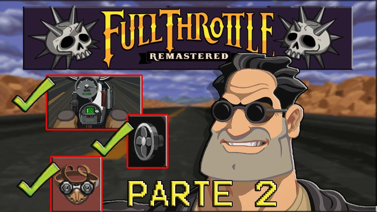 Full Throttle Remastered Gameplay Español Parte 2 YouTube