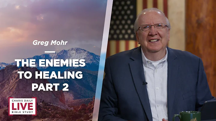 The Enemies to Healing Part 2 - Greg Mohr - CDLBS ...