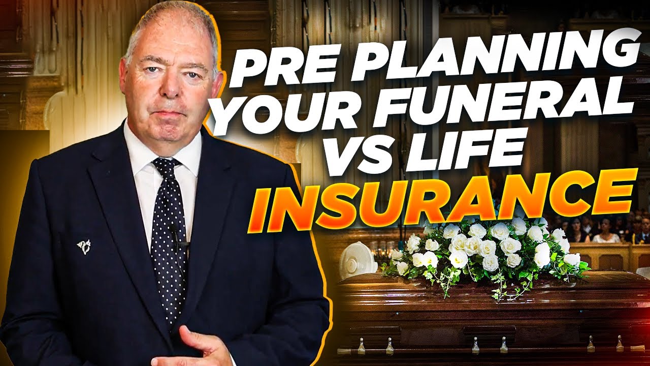 Pre Planning Your Funeral Vs Life Insurance YouTube