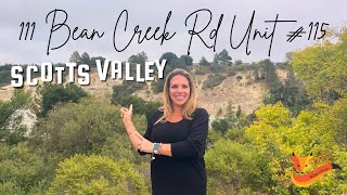 111 Bean Creek Rd  #115, Scotts Valley!