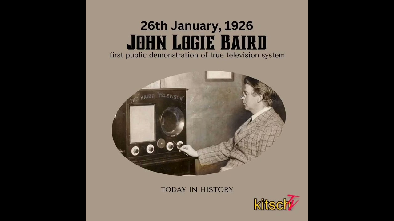 Today in History - 26th January, 1926 - John Logie Baird - YouTube