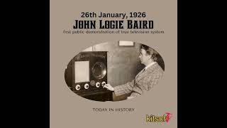 Today in History - 26th January, 1926 - John Logie Baird
