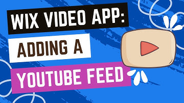 Wix Video App: Adding a YouTube Feed