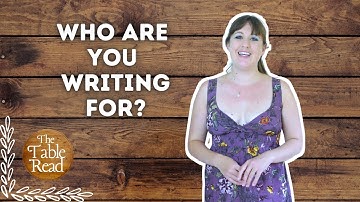Who Are You Writing For? - JJ Barnes Writing Advice on The Table Read