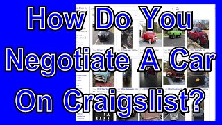 How Do You Negotiate A Car On Craigslist