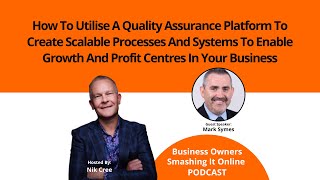 How To Utilise A Quality Assurance Platform To Create Scalable Processes And Systems To Enable ...