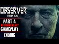 Observer: System Redux Gameplay - Part 4 ENDING(No Commentary)